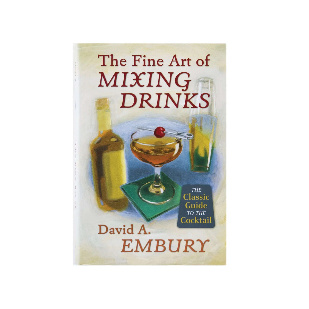 The Fine Art of Mixing Drinks, By David A. Embury Cantina Tuls